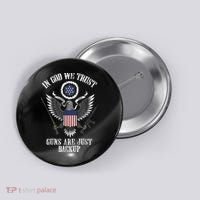 In God We Trust Guns Are Just Backup Button thumb 0