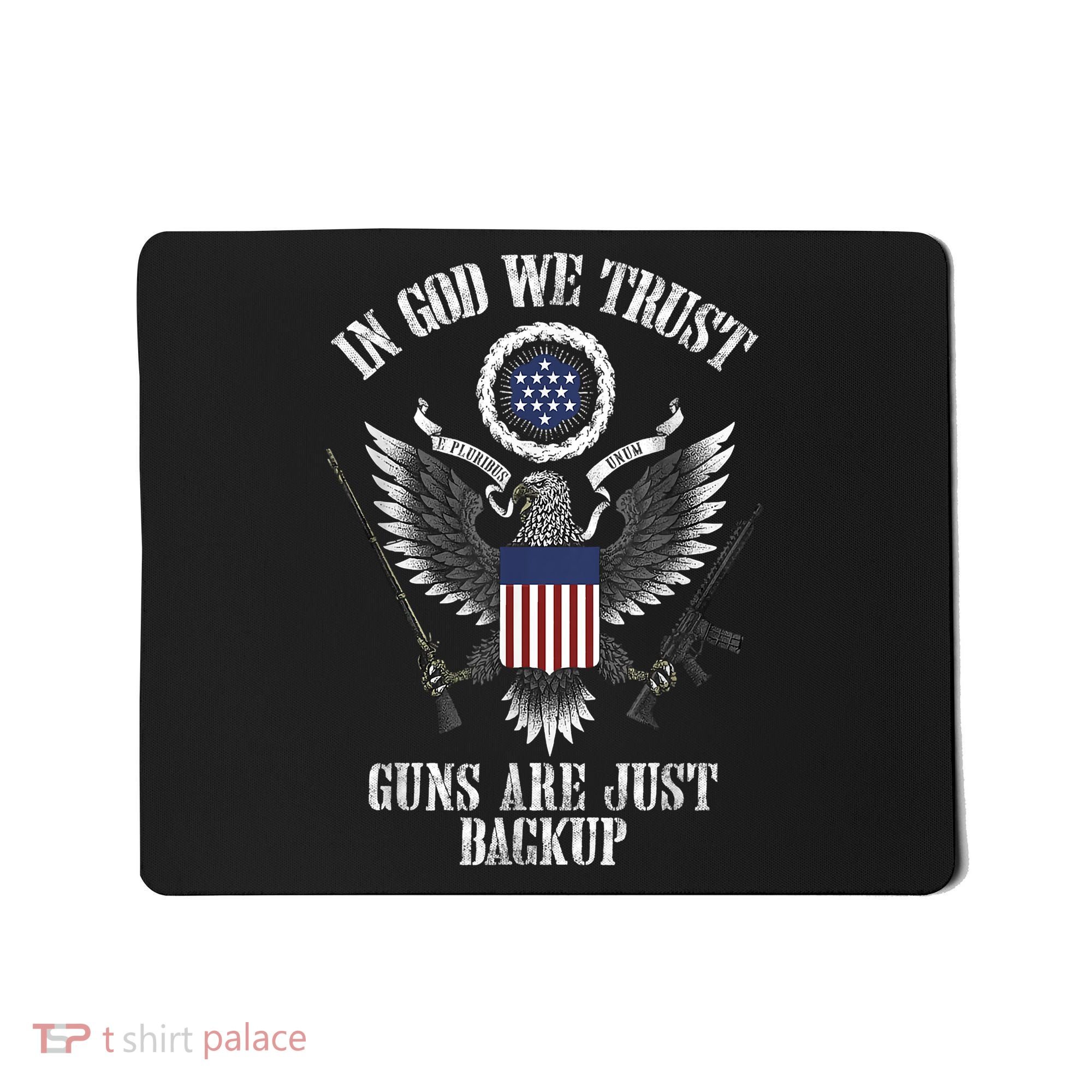 In God We Trust Guns Are Just Backup Mousepad