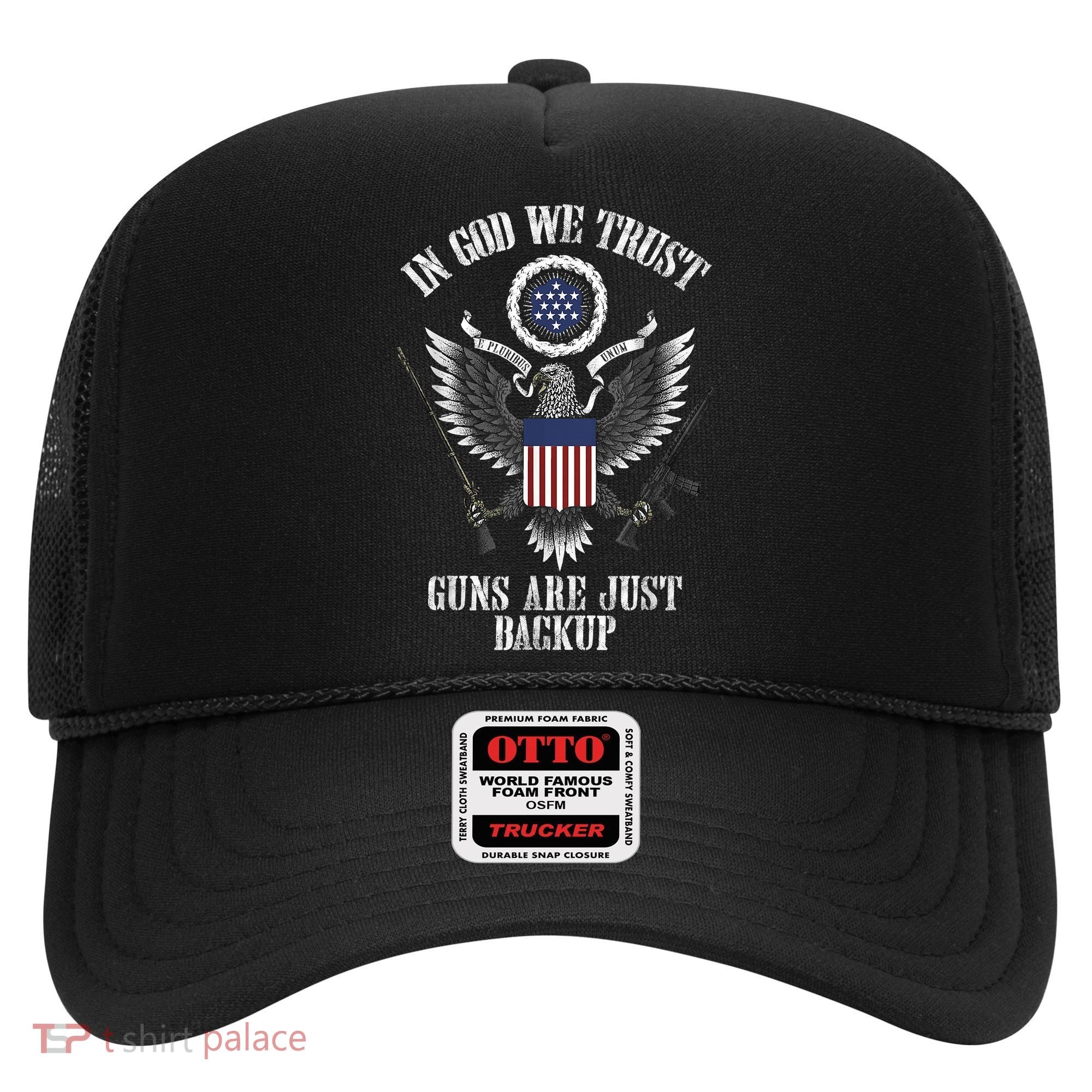 In God We Trust Guns Are Just Backup Hat