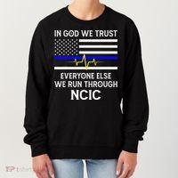 In God We Trust Everyone Else We Run Through NCIC Dispatcher Women's Sweatshirt thumb 0
