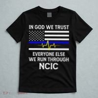In God We Trust Everyone Else We Run Through NCIC Dispatcher T-Shirt thumb 5