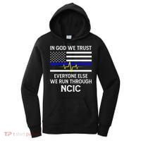 In God We Trust Everyone Else We Run Through NCIC Dispatcher Women's Hoodie thumb 0