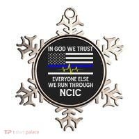 In God We Trust Everyone Else We Run Through NCIC Dispatcher Ornament thumb 0