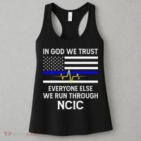 In God We Trust Everyone Else We Run Through NCIC Dispatcher Women's Tank Top thumb 3
