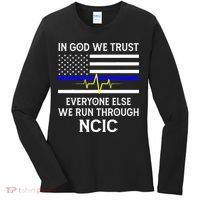 In God We Trust Everyone Else We Run Through NCIC Dispatcher Women's Long Sleeve Shirt thumb 0