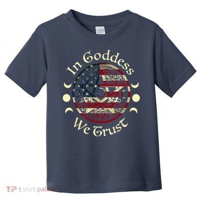In Goddess We Trust Witch Lover American Flag Toddler T-Shirt