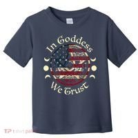 In Goddess We Trust Witch Lover American Flag Toddler T-Shirt thumb 0