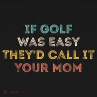 If Golf Was Easy They'd Call It Your Mom Women's Hoodie thumb 2