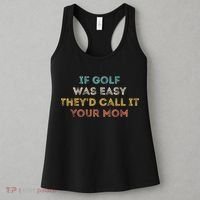 If Golf Was Easy They'd Call It Your Mom Women's Tank Top thumb 3