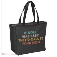 If Golf Was Easy They'd Call It Your Mom Tote Bag thumb 2