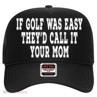 If Golf Was Easy TheyD Call It Your Mom Distressed Hat thumb 0