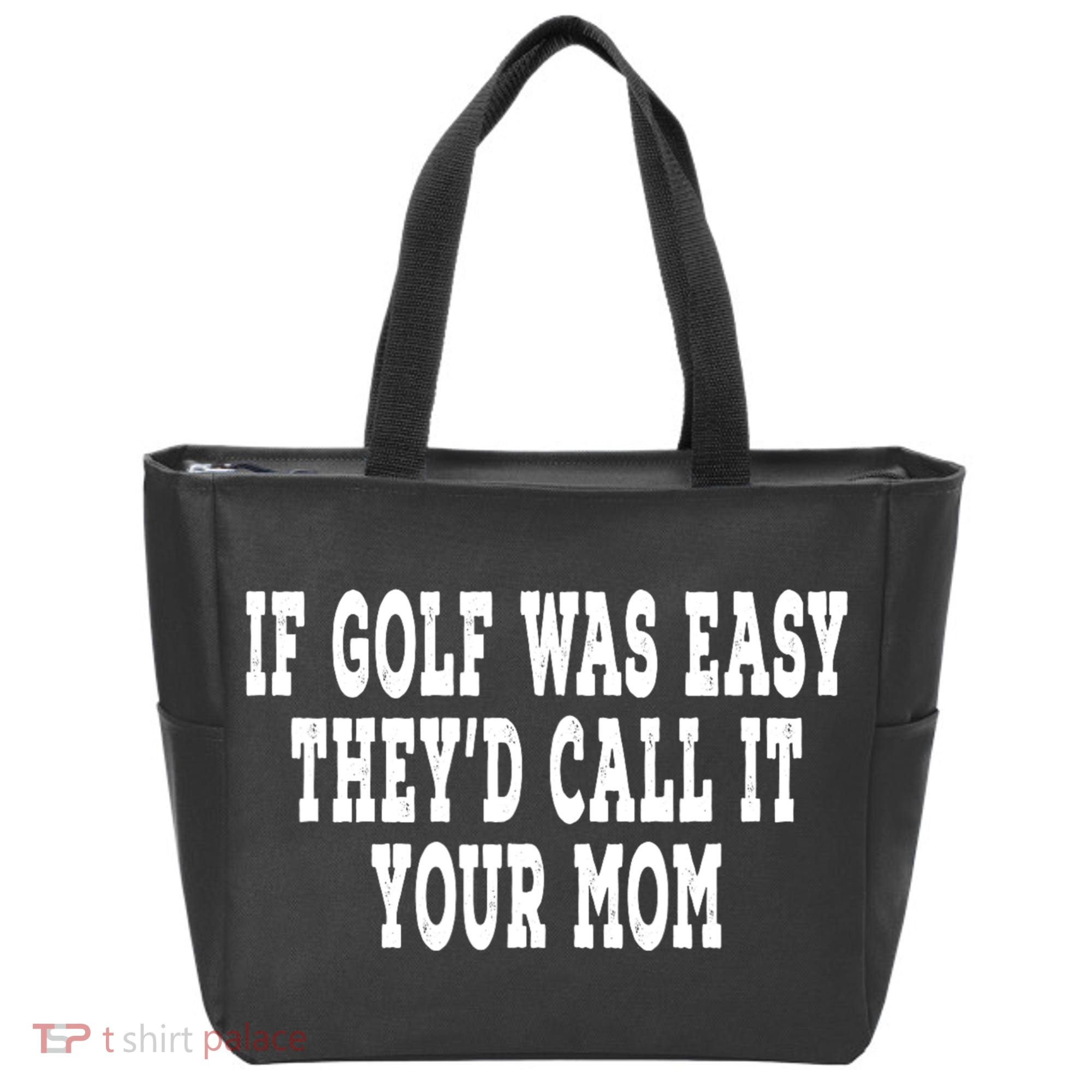 If Golf Was Easy TheyD Call It Your Mom Distressed Tote Bag
