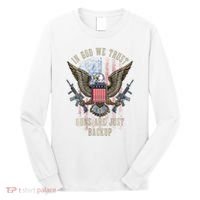 In God We Trust Guns Are Just Backup American Flag Long Sleeve Shirt thumb 0