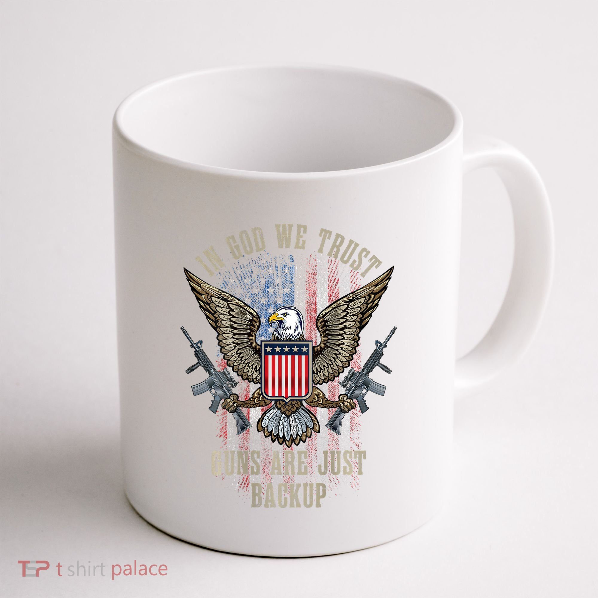 In God We Trust Guns Are Just Backup American Flag Coffee Mug