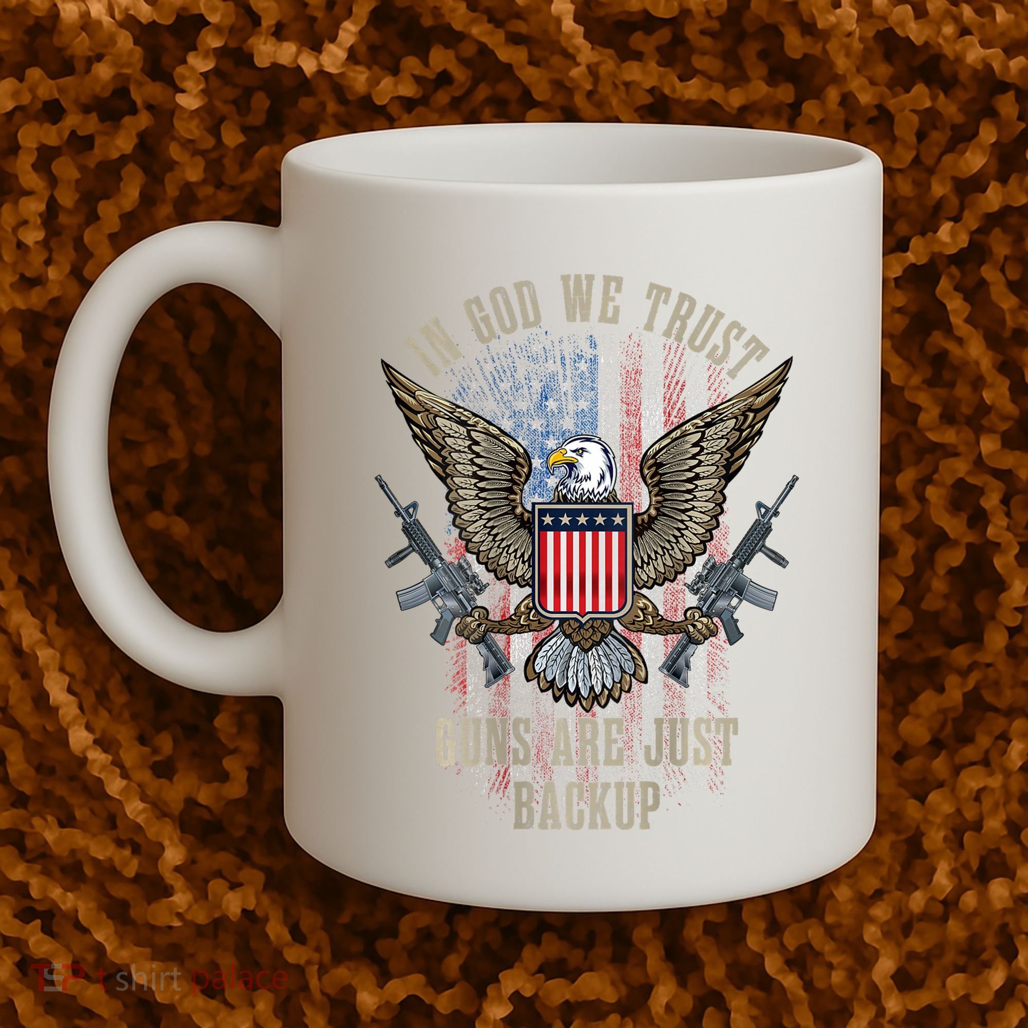 In God We Trust Guns Are Just Backup American Flag Coffee Mug
