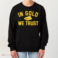 In Gold We Trust Women's Sweatshirt thumb 0