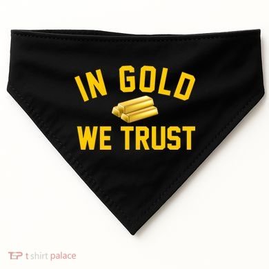 In Gold We Trust USA-Made Doggie Bandana