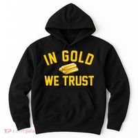 In Gold We Trust Hoodie thumb 0