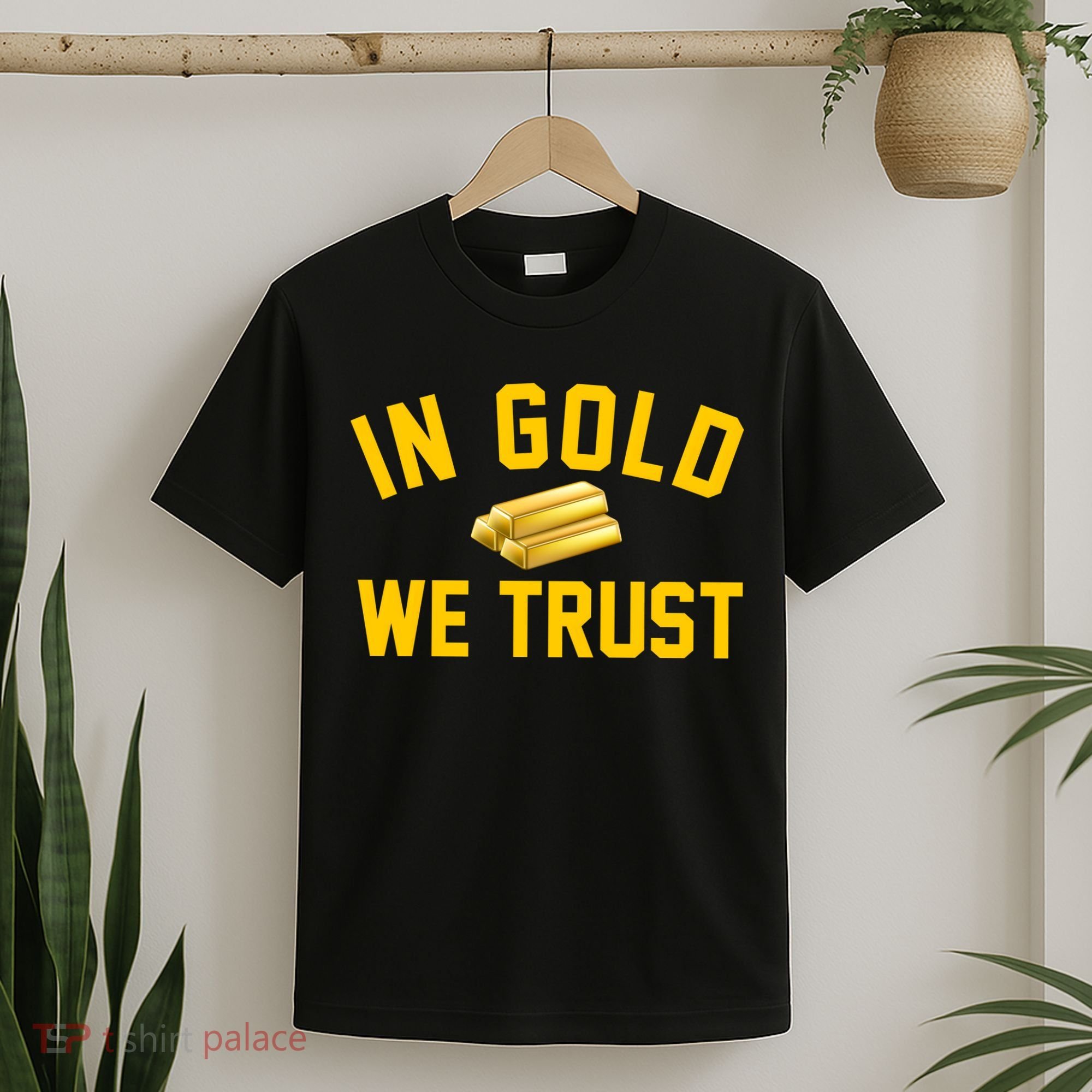 In Gold We Trust T-Shirt