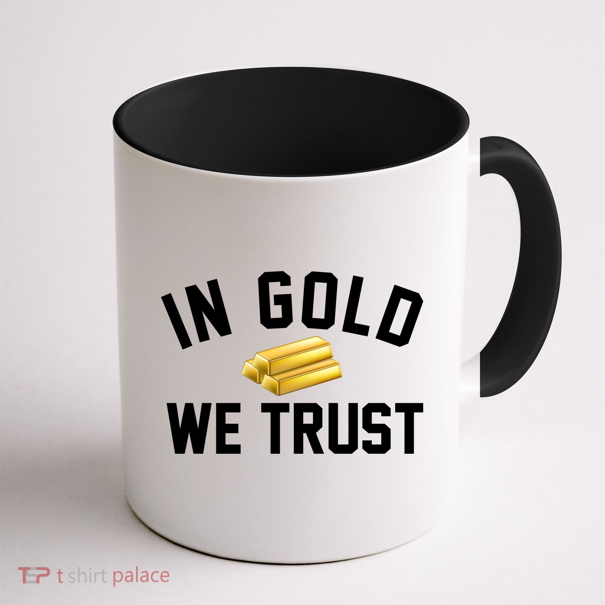 In Gold We Trust Coffee Mug