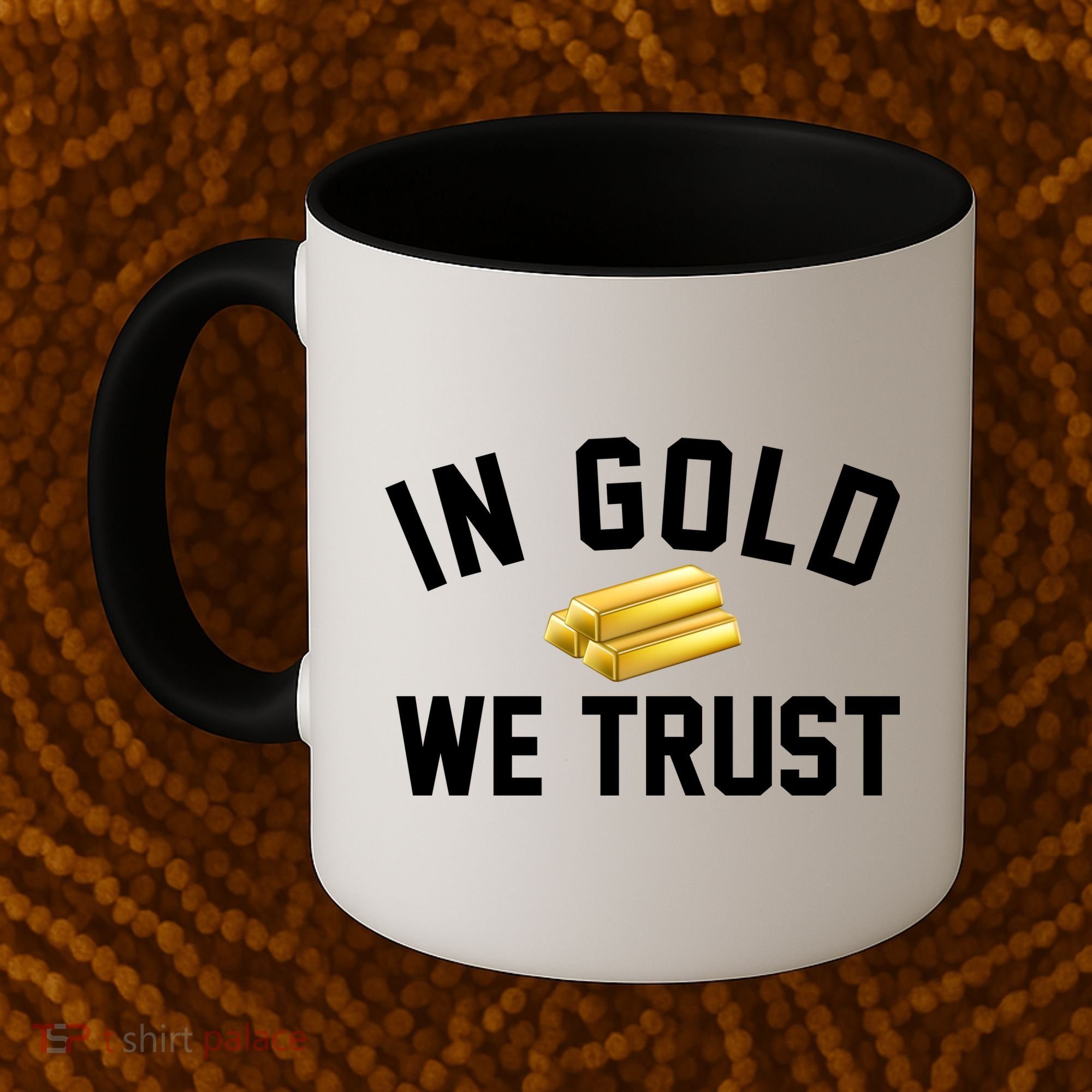 In Gold We Trust Coffee Mug