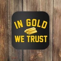 In Gold We Trust Coaster thumb 0