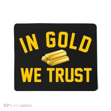 In Gold We Trust Mousepad