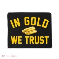 In Gold We Trust Mousepad thumb 0