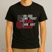 In God We Trust Guns Are Just Backup Patriotic T-Shirt thumb 3