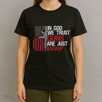 In God We Trust Guns Are Just Backup Patriotic T-Shirt thumb 4