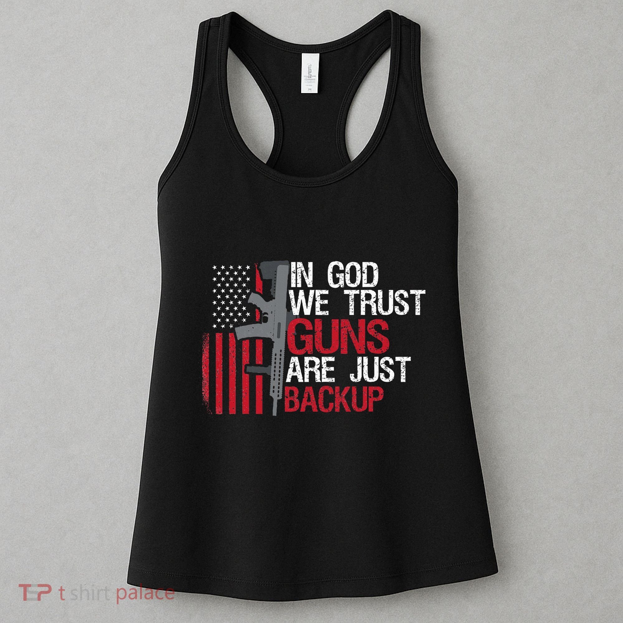 In God We Trust Guns Are Just Backup Patriotic Women's Tank Top