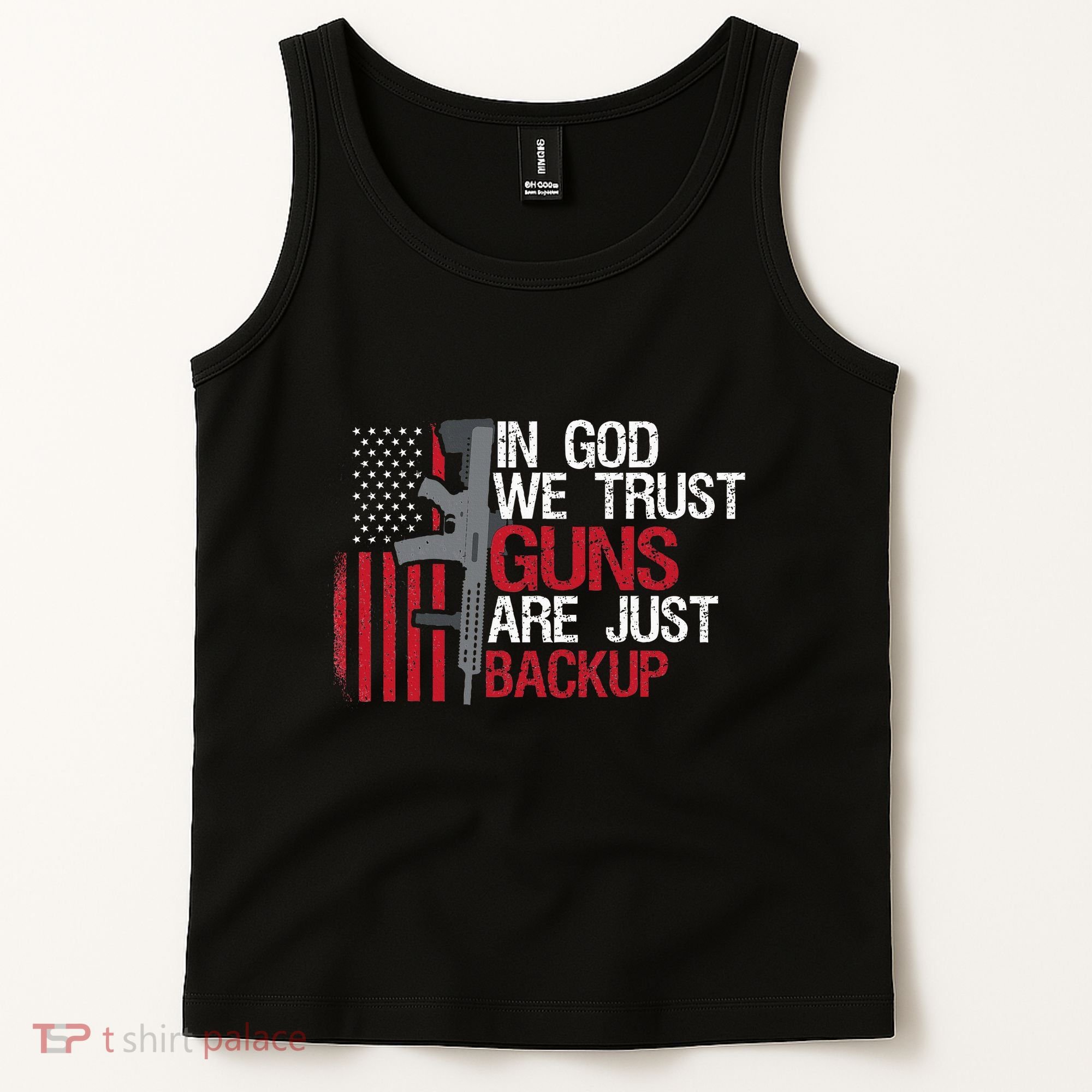 In God We Trust Guns Are Just Backup Patriotic Tank Top