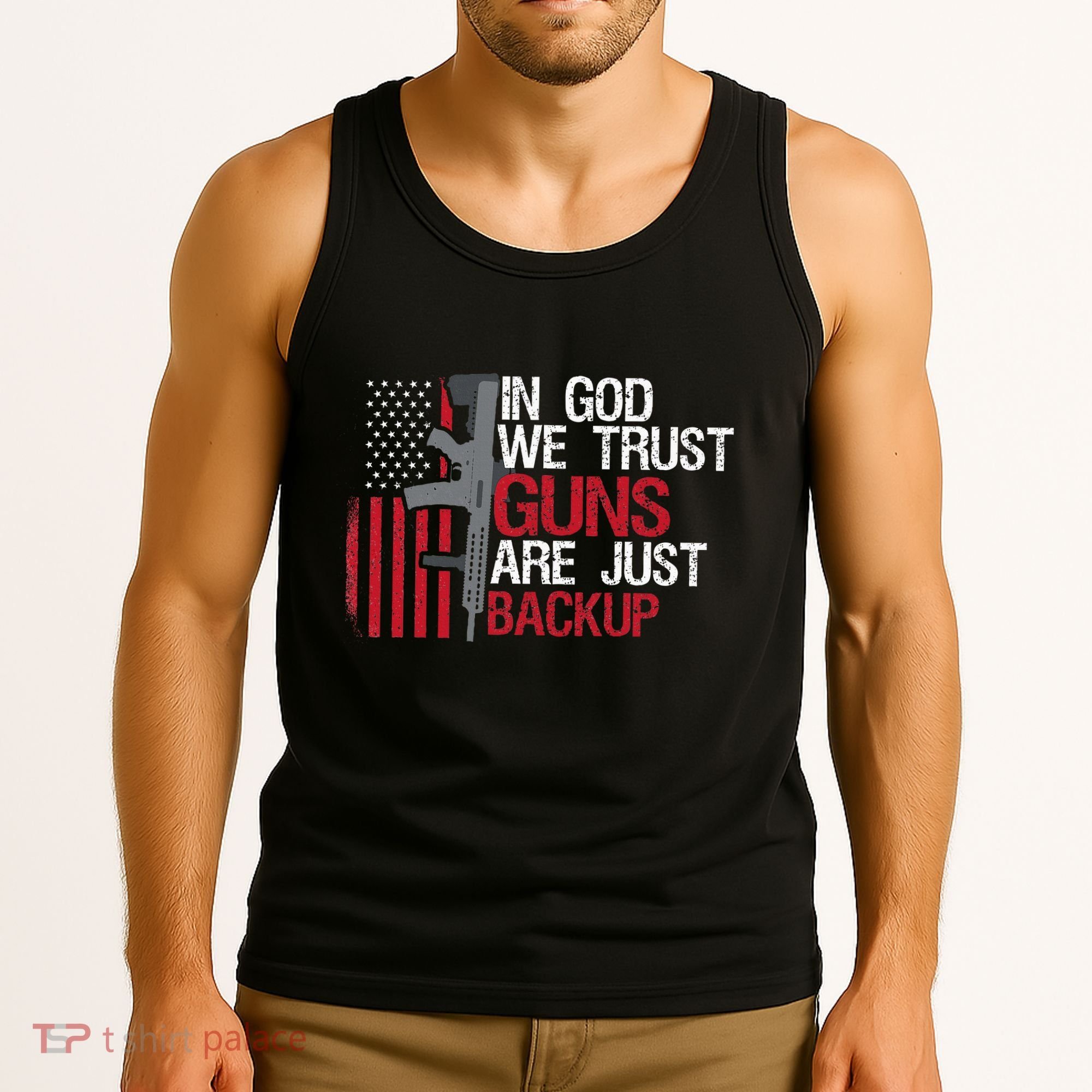 In God We Trust Guns Are Just Backup Patriotic Tank Top