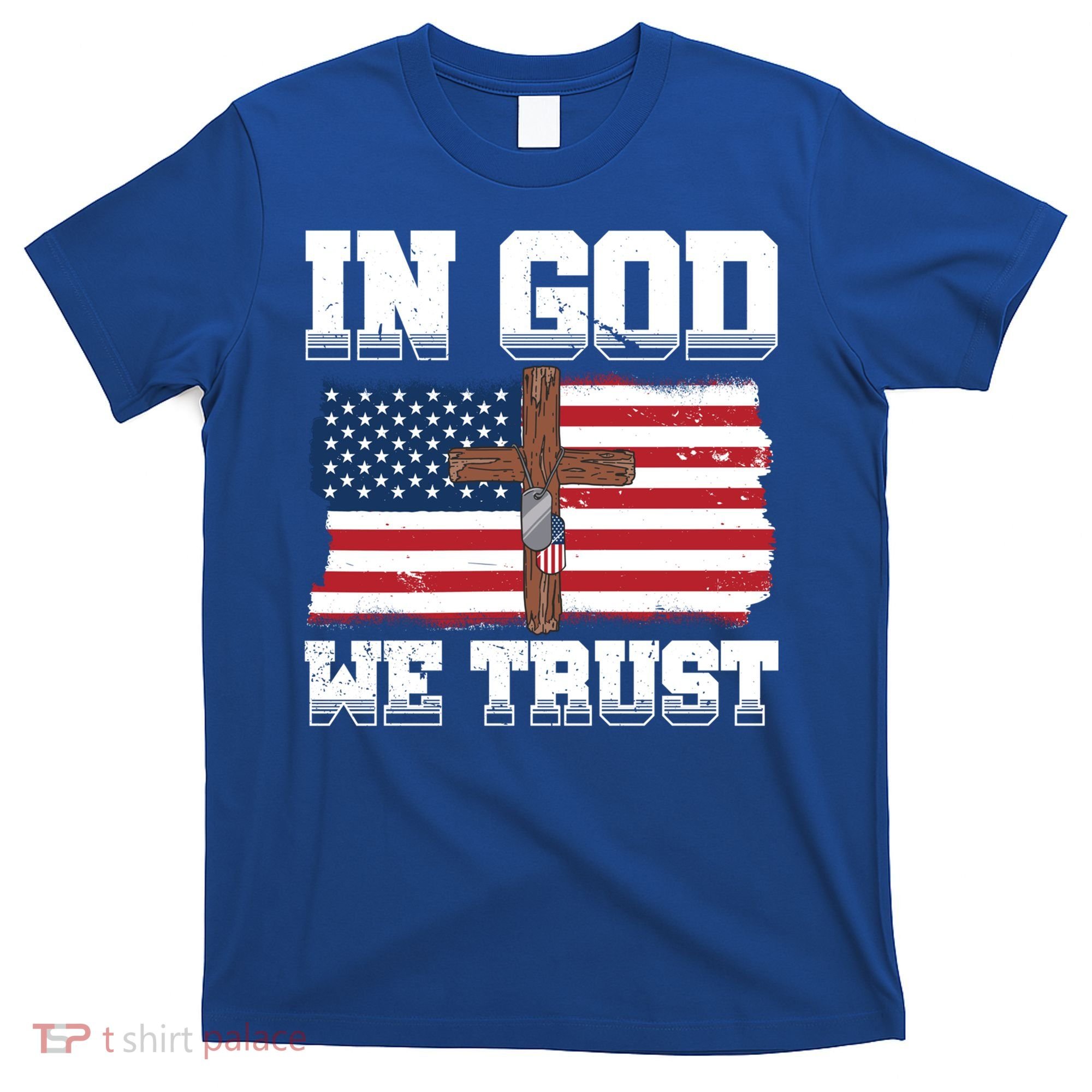 In God We Trust American Flag Jesus Faith Holy Cross Meaningful Gift T-Shirt