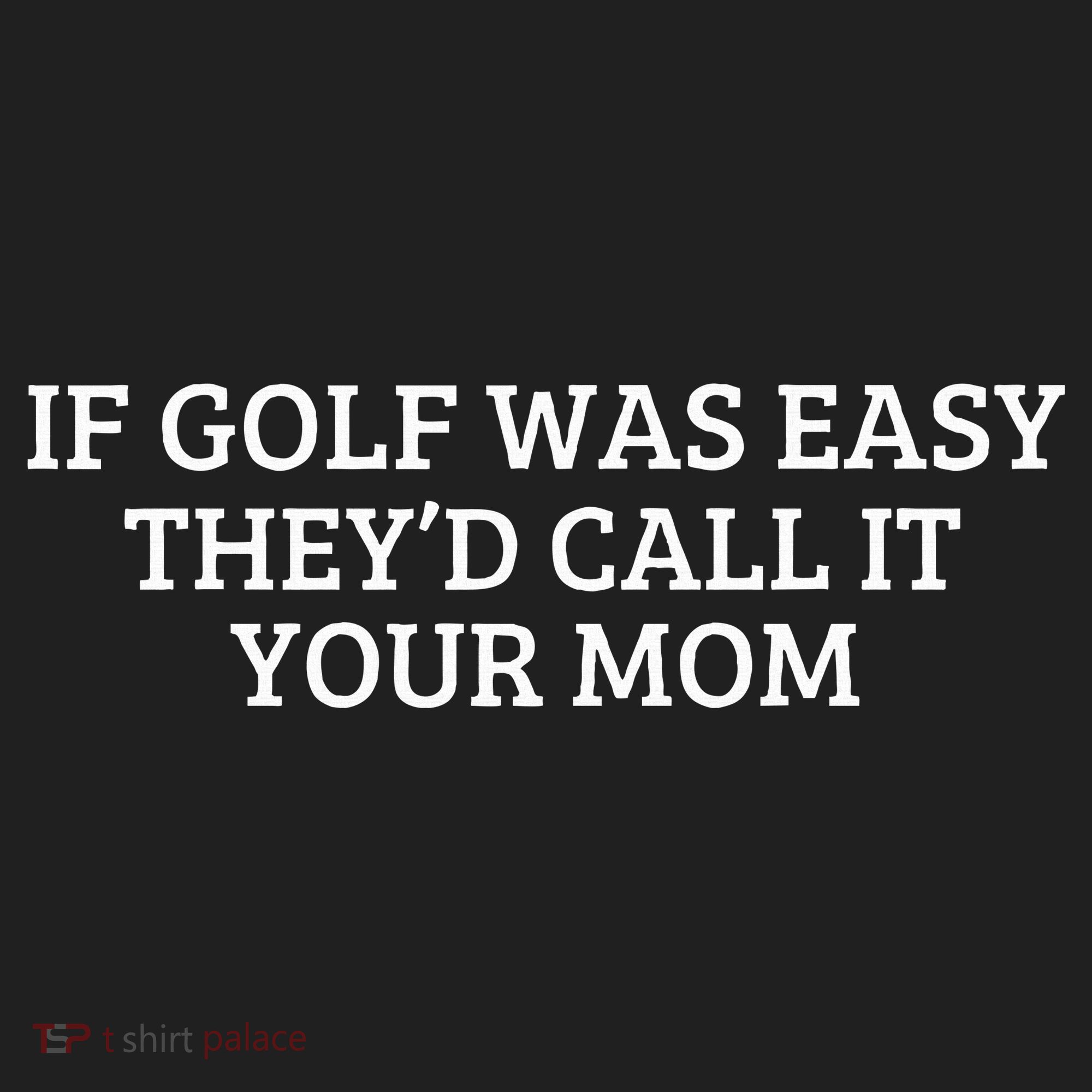 If Golf Was Easy They'd Call It Your Mom  Distressed  Beanie