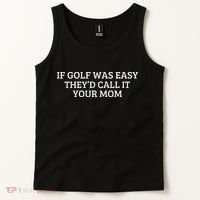 If Golf Was Easy They'd Call It Your Mom  Distressed  Tank Top thumb 2