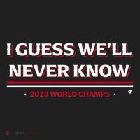 I Guess WeLl Never Know Texas Baseball Women's Sweatshirt thumb 2