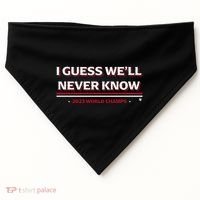 I Guess WeLl Never Know Texas Baseball USA-Made Doggie Bandana thumb 0