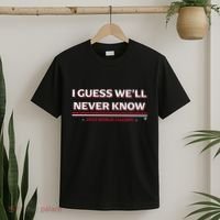 I Guess WeLl Never Know Texas Baseball T-Shirt thumb 2