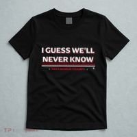 I Guess WeLl Never Know Texas Baseball T-Shirt thumb 5