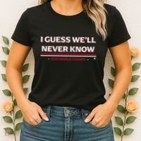 I Guess WeLl Never Know Texas Baseball Women's T-Shirt thumb 2