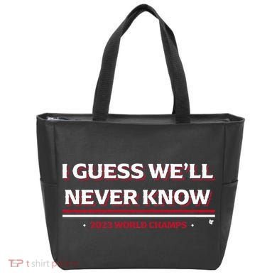 I Guess WeLl Never Know Texas Baseball Tote Bag