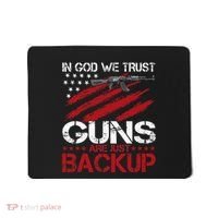 In God We Trust Guns Are Just Backup Patriotic Mousepad thumb 0