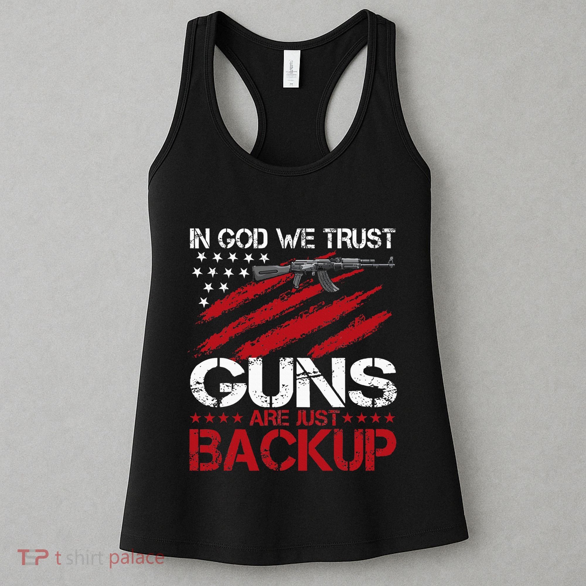 In God We Trust Guns Are Just Backup Patriotic Women's Tank Top
