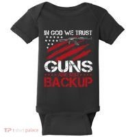 In God We Trust Guns Are Just Backup Patriotic Baby Bodysuit thumb 0