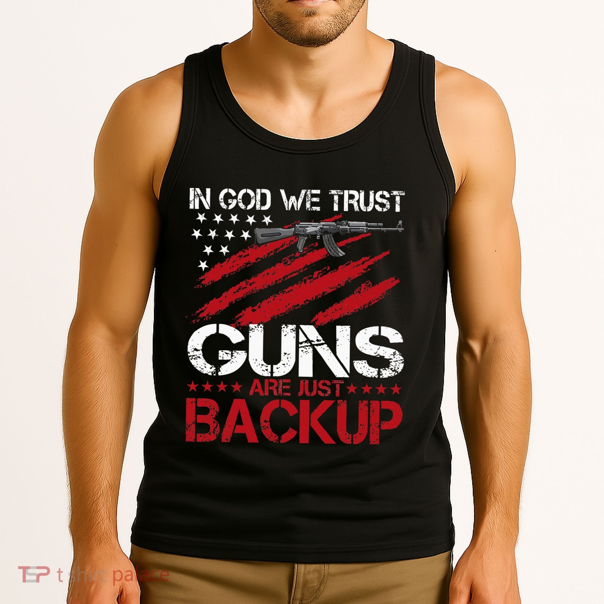 In God We Trust Guns Are Just Backup Patriotic Tank Top