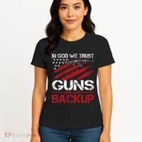 In God We Trust Guns Are Just Backup Patriotic Women's T-Shirt thumb 4