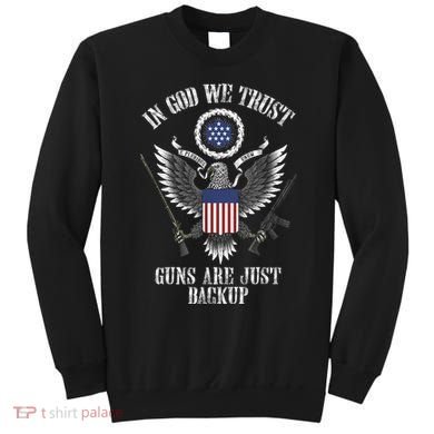 In God We Trust Guns Are Just Backup Sweatshirt