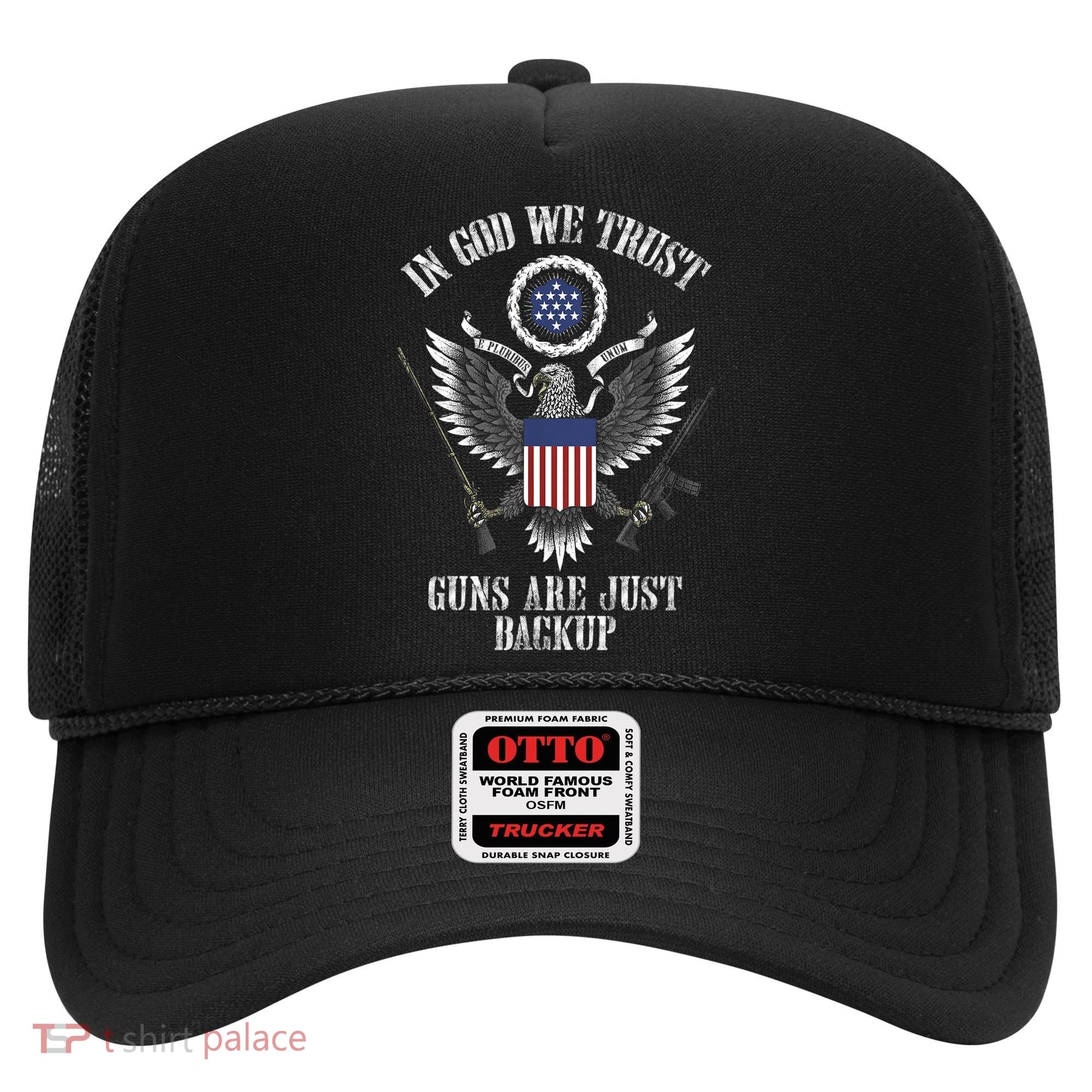 In God We Trust Guns Are Just Backup Hat