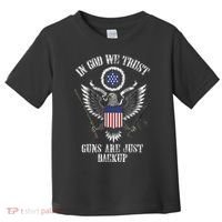 In God We Trust Guns Are Just Backup Toddler T-Shirt thumb 0